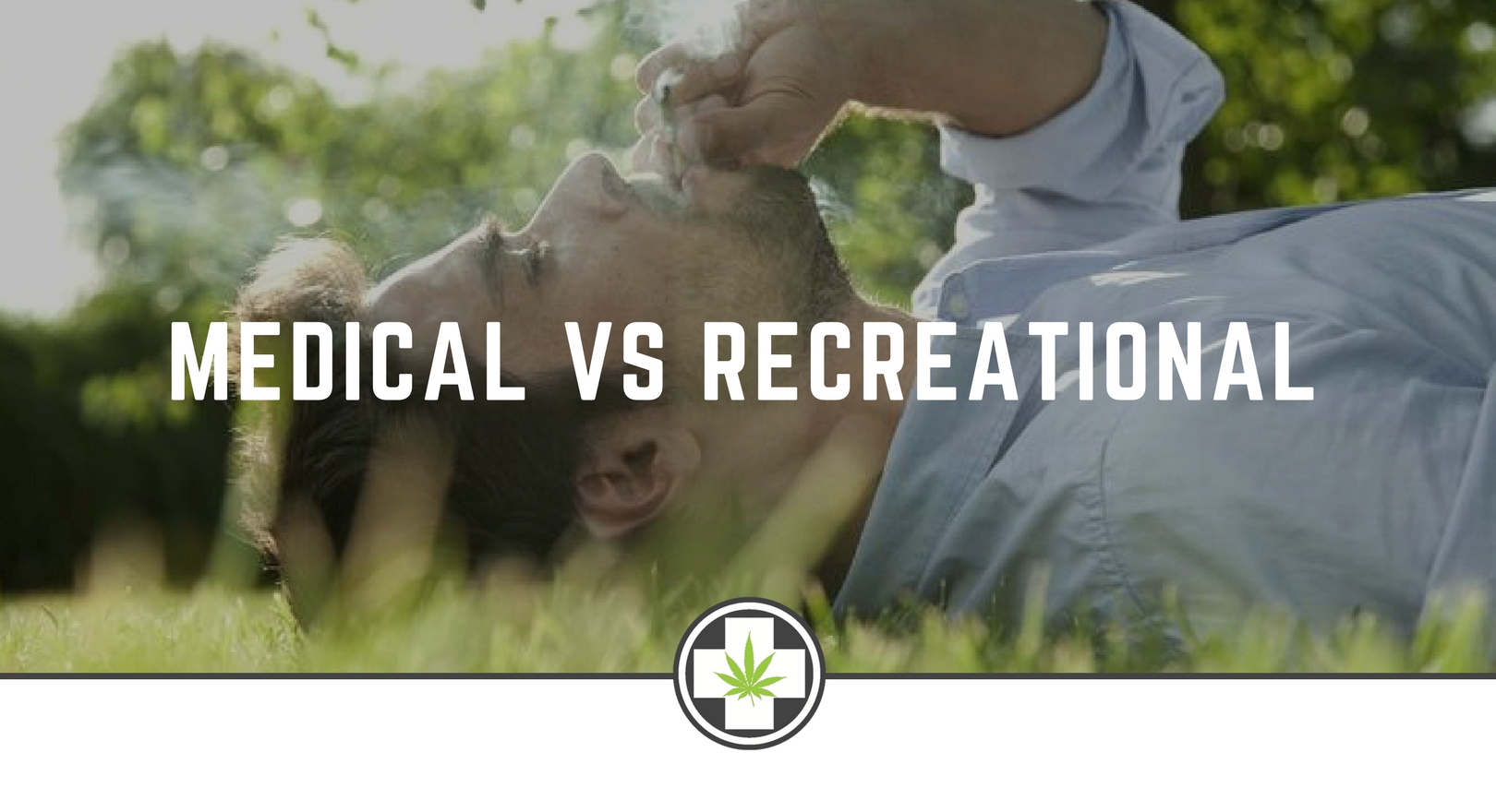 Medical vs Recreational