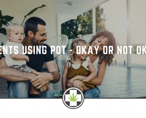 Parents Using Pot - Okay Or Not Okay?