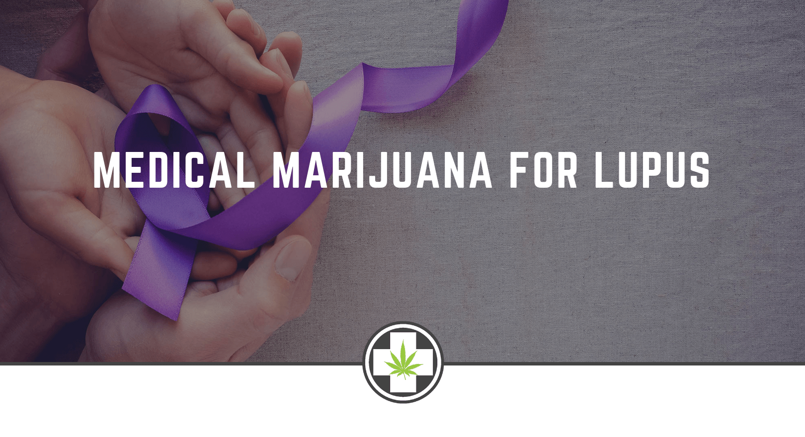 Dr. Green Relief - Medical Marijuana for Lupus