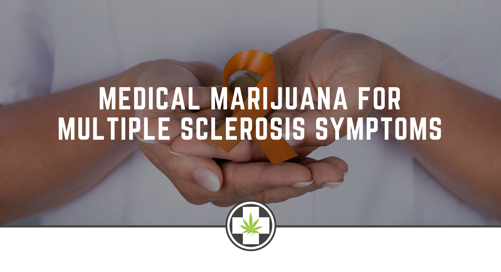 Dr. Green Relief - Medical Marijuana for Multiple Sclerosis Symptoms