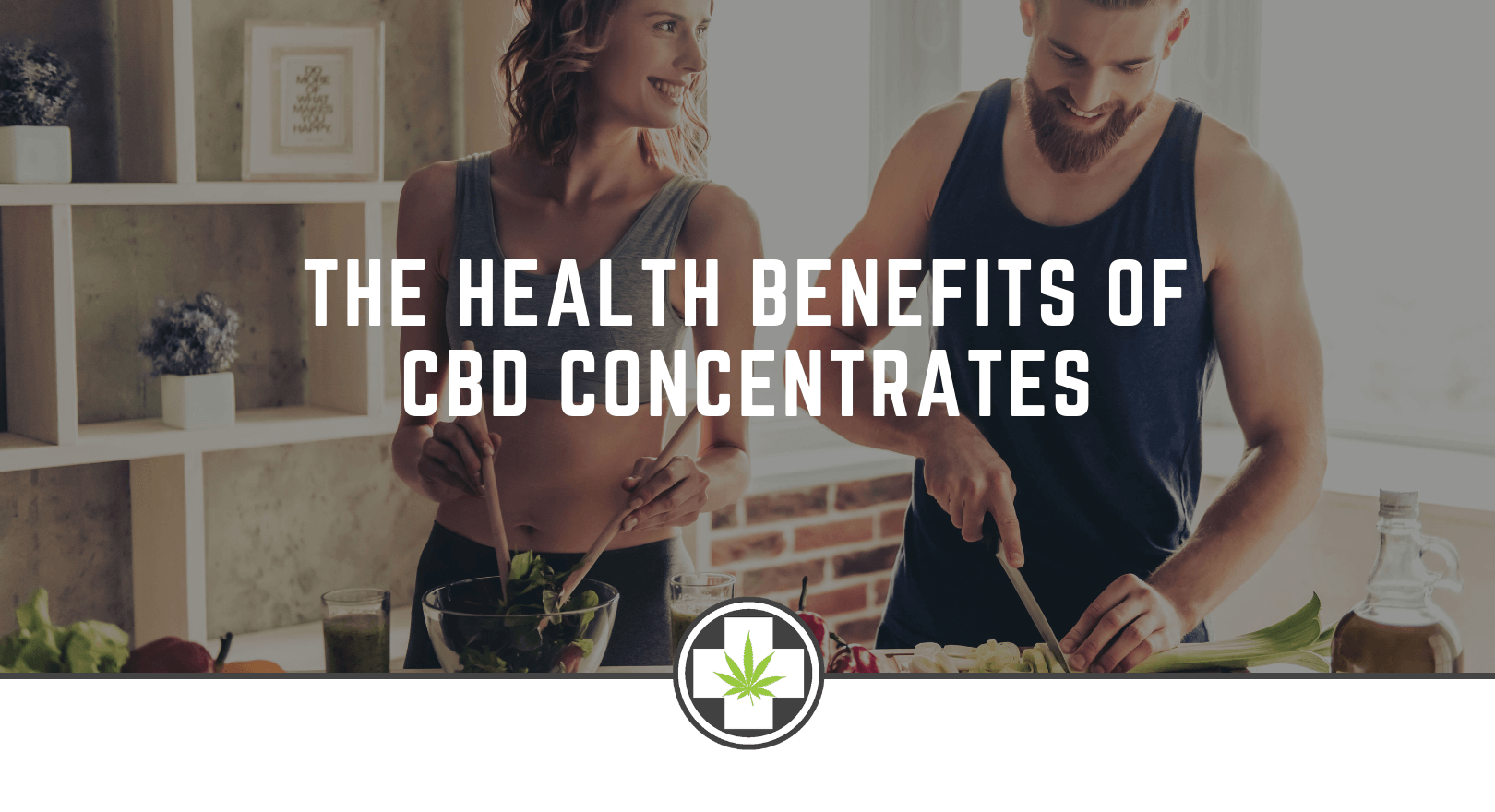The Health Benefits of CBD Concentrates